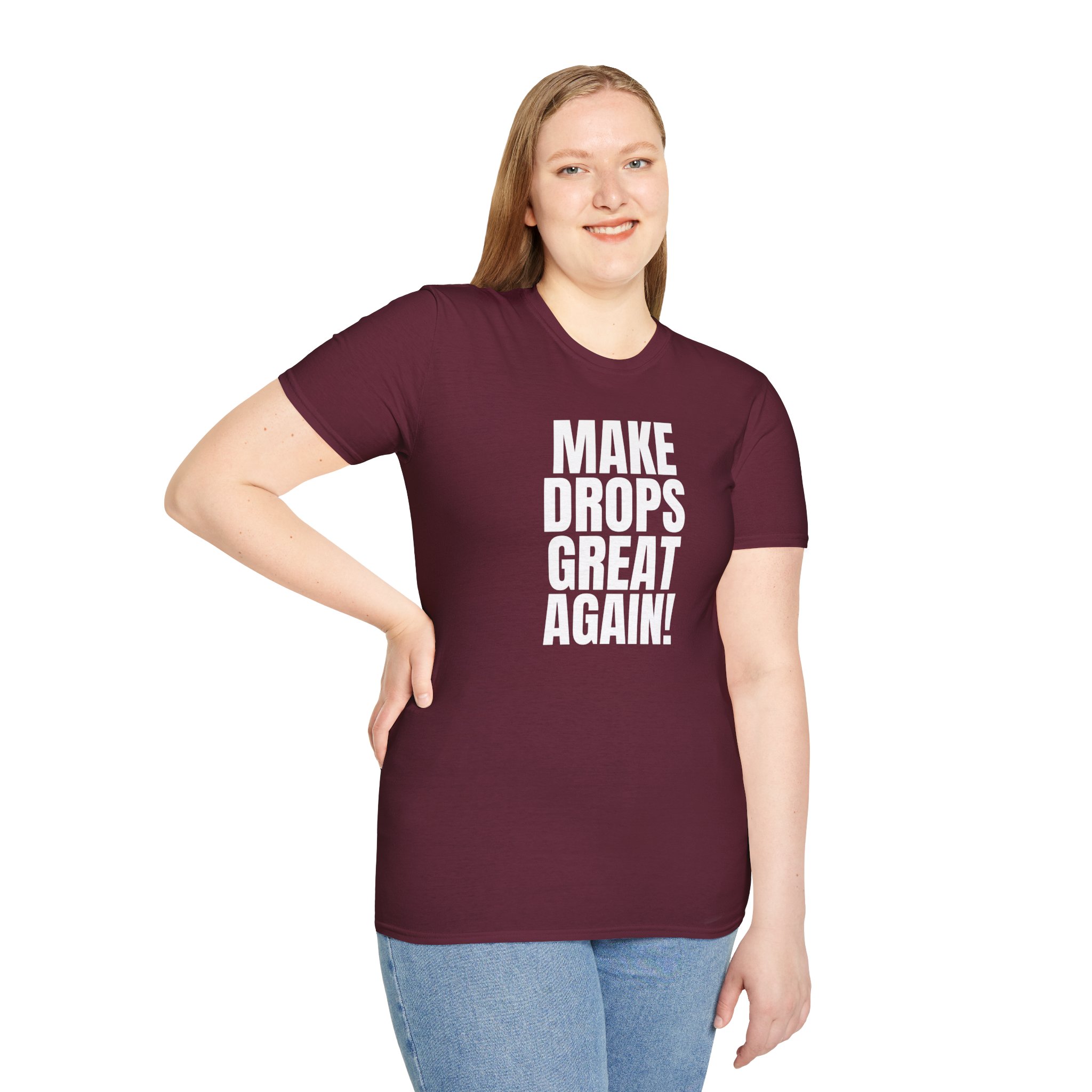 Make Drops Great Again Unisex T-Shirt - Image 23