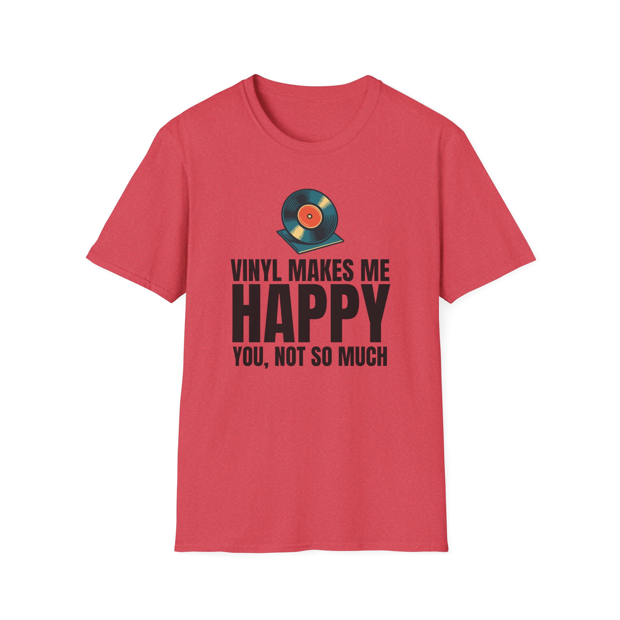 Vinyl Makes Me Happy Unisex T-Shirt - Image 66