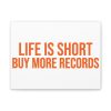 Canvas Wall Art - "Life Is Short, Buy More Records" Orange Typography - Thumbnail Image 1
