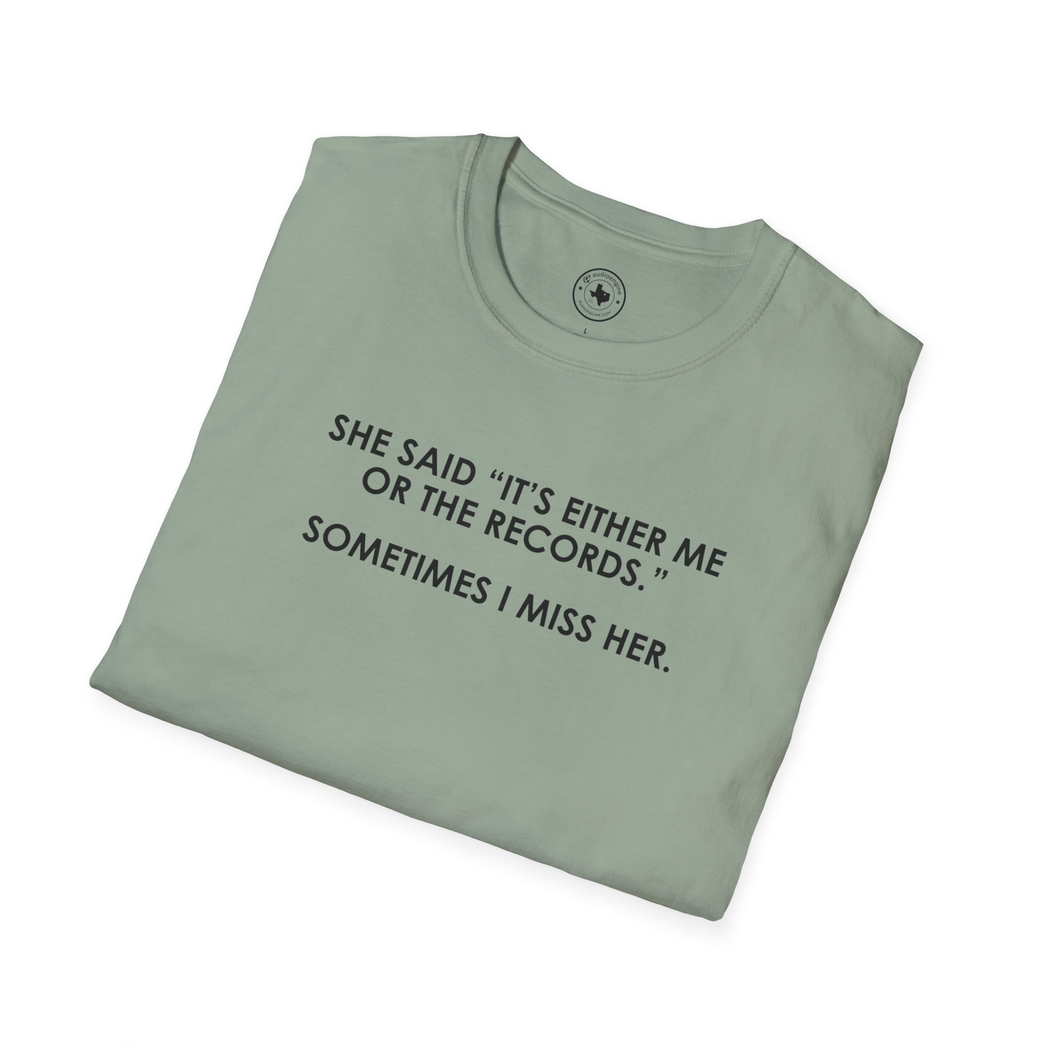 T-Shirt — “She Said ‘It’s Either Me or the Records.’ Sometimes I Miss Her.” Graphic Tee - Image 68