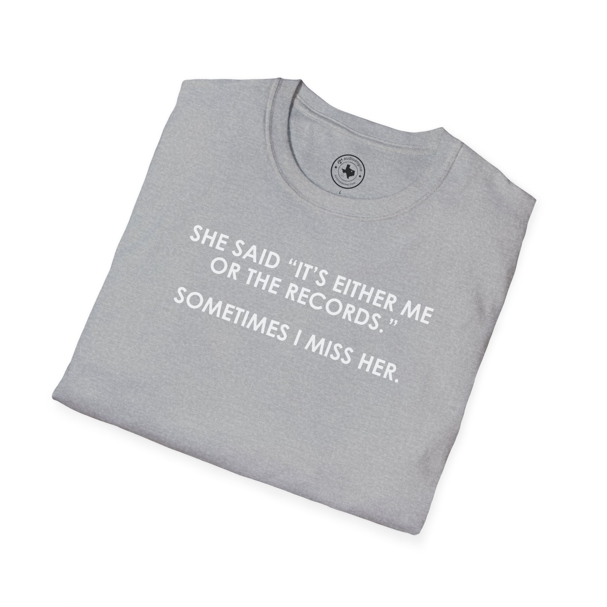 T-Shirt — “She Said ‘It’s Either Me or the Records.’ Sometimes I Miss Her.” Funny Music Lover Tee - Image 16