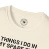 Things I Do In My Spare Time T-Shirt — Funny Hobbies Graphic Tee - Thumbnail Image 47