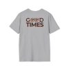 Good Times Unisex Softstyle T-Shirt - Trendy Graphic Tee for Casual Comfort - Thumbnail Image 24