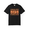 Analog Forever T-Shirt, Unisex Vintage Tee, Music Lover Gift, Retro Style Shirt, Cool DJ Apparel, Casual Streetwear - Thumbnail Image 25