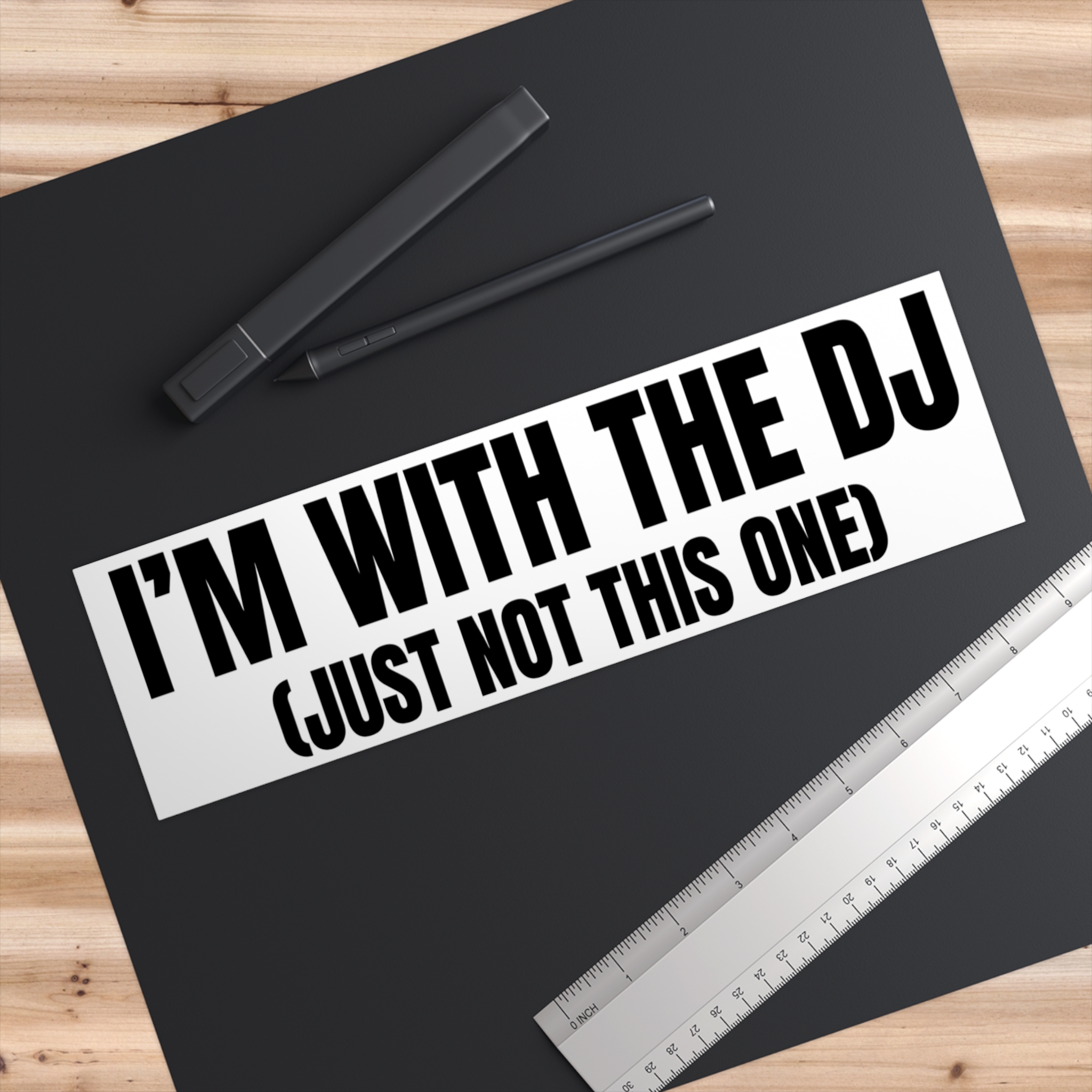Funny DJ Bumper Sticker - I'm with the DJ (Just Not This One) - Image 3