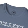 T-Shirt — “She Said ‘It’s Either Me or the Records.’ Sometimes I Miss Her.” Funny Music Lover Tee - Thumbnail Image 39