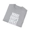 Make Drops Great Again Unisex T-Shirt - Thumbnail Image 15