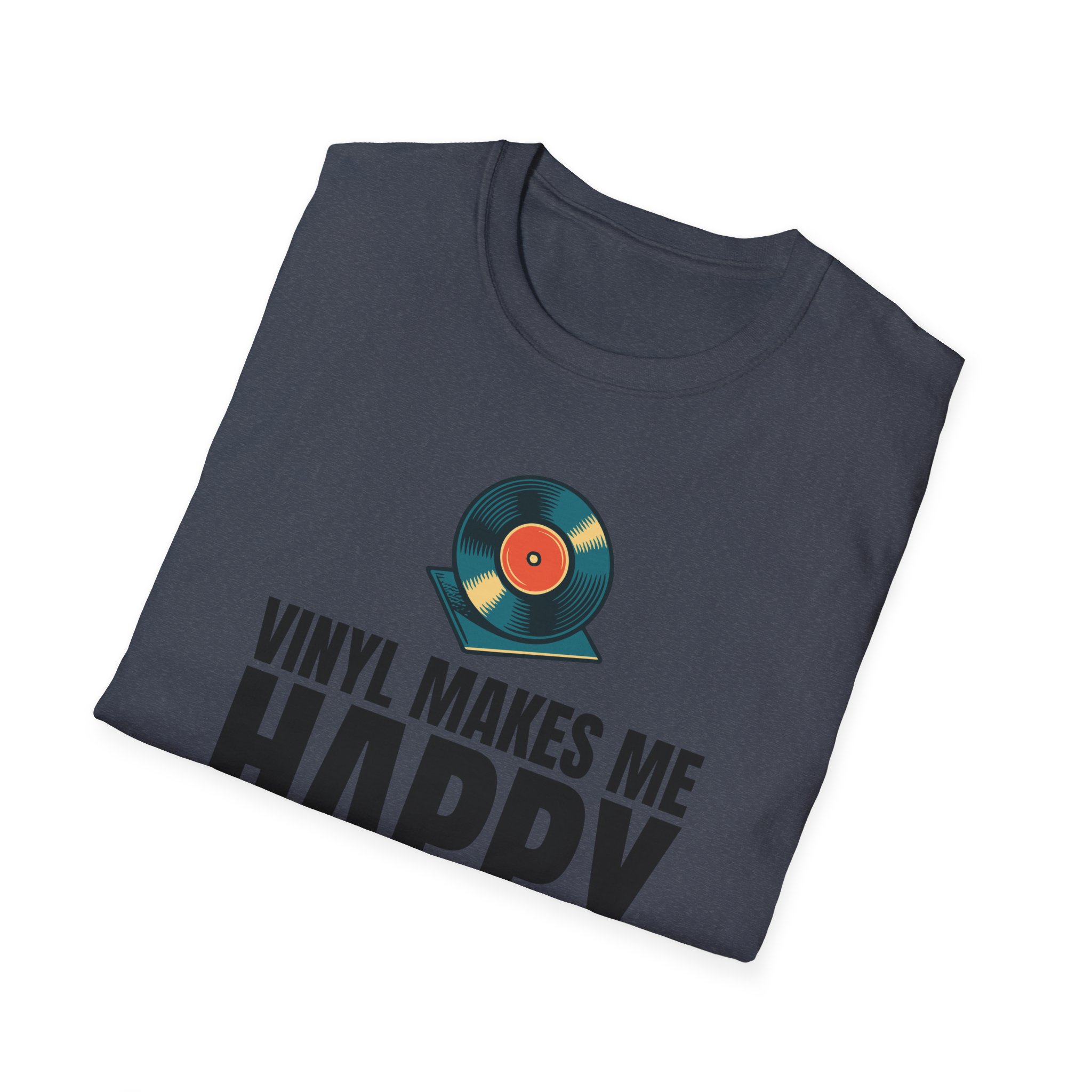Vinyl Makes Me Happy Unisex T-Shirt - Image 59