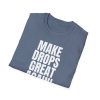 Make Drops Great Again Unisex T-Shirt - Thumbnail Image 52