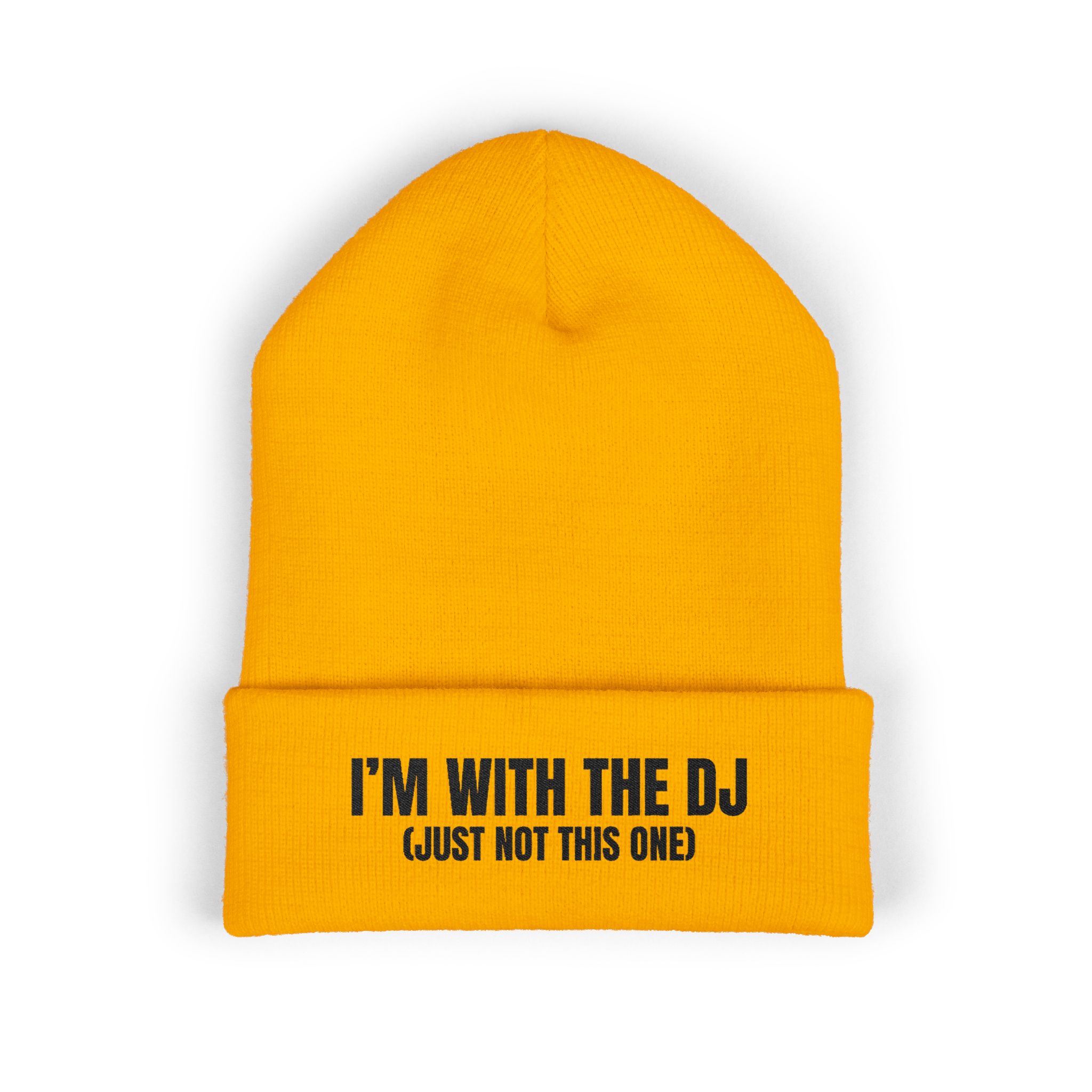 I'm With The DJ (Just Not This One) Embroidered Cuffed Beanie - Image 1