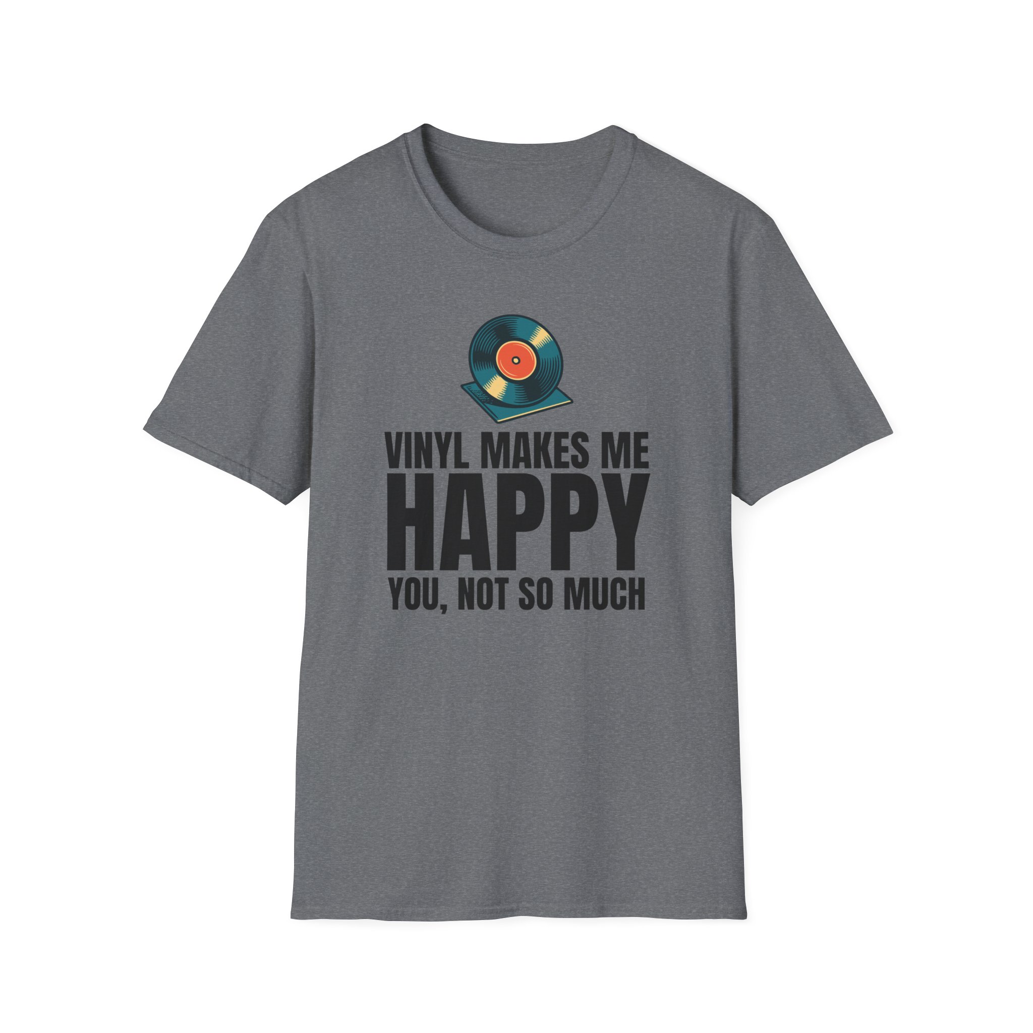 Vinyl Makes Me Happy Unisex T-Shirt - Image 36