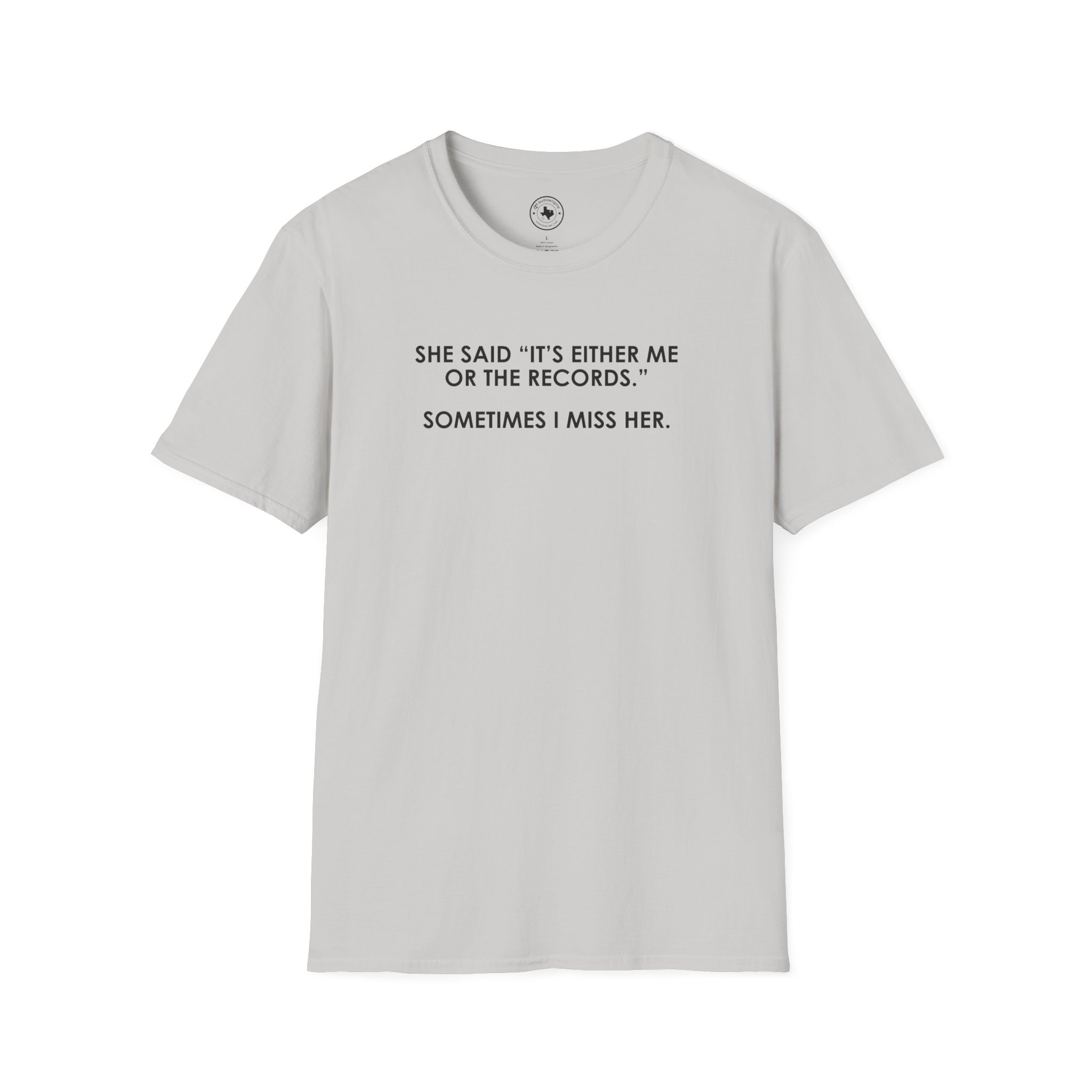 T-Shirt — “She Said ‘It’s Either Me or the Records.’ Sometimes I Miss Her.” Graphic Tee - Image 25