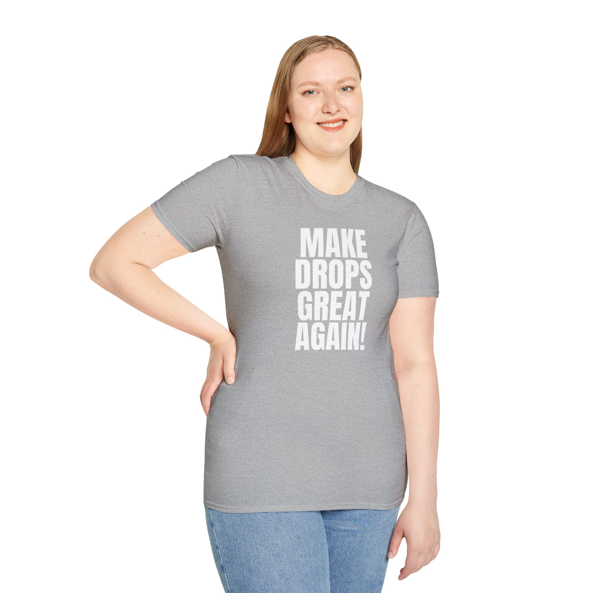 Make Drops Great Again Unisex T-Shirt - Image 17