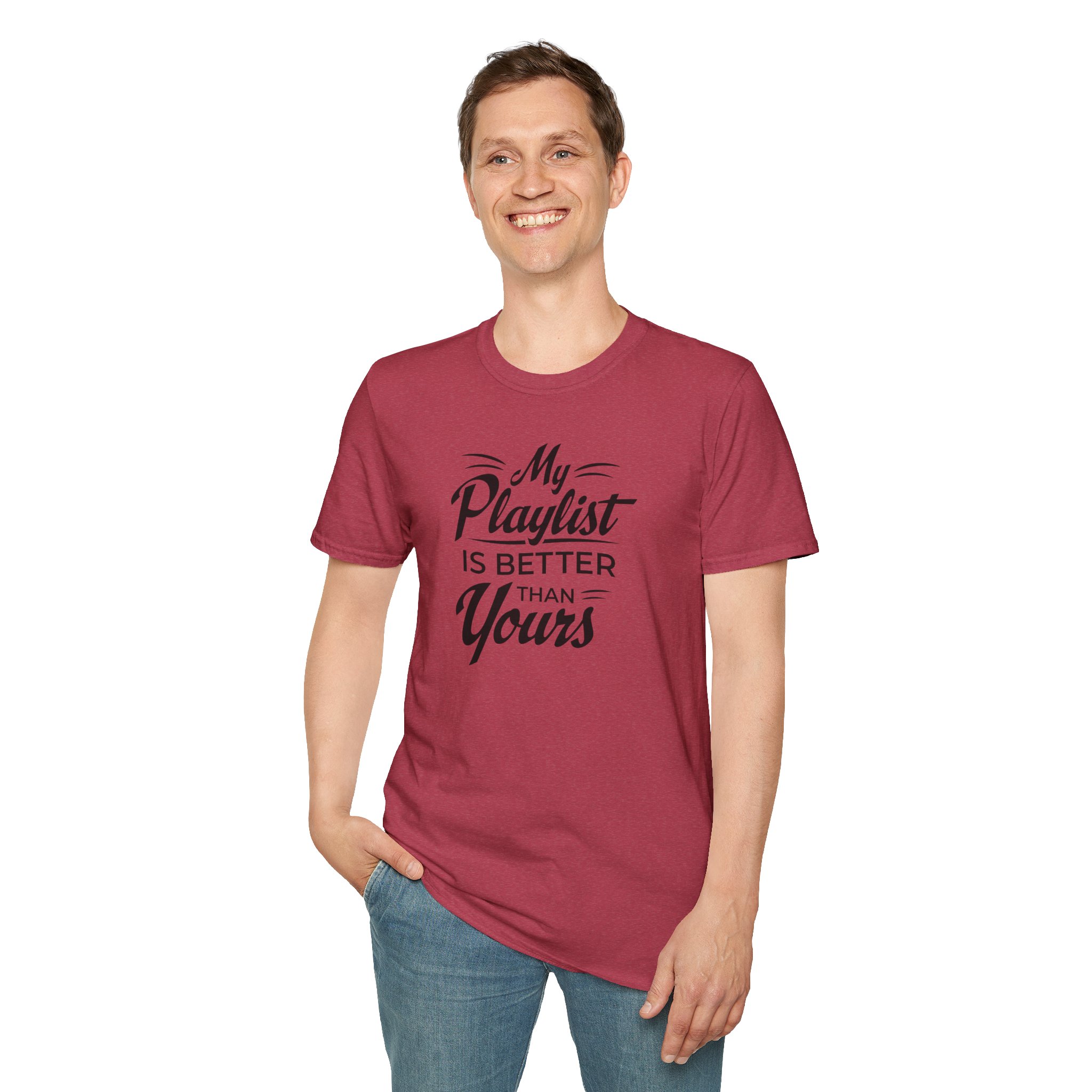 My Playlist Is Better Than Yours T-Shirt — Funny Music Lover Tee - Image 90
