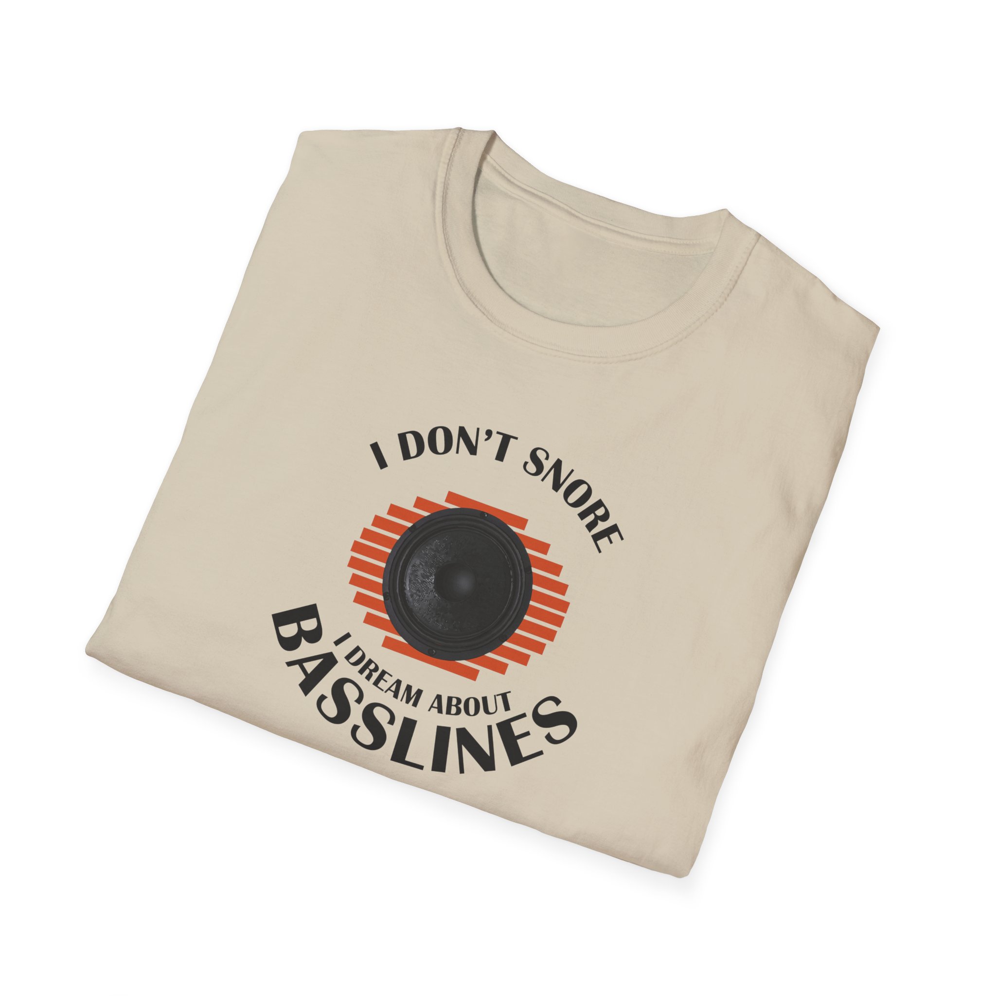 Basslines T-Shirt — “I Don't Snore, I Dream About Basslines” Music Lover Tee - Image 34