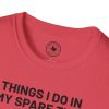 Things I Do In My Spare Time T-Shirt — Funny Hobbies Graphic Tee - Thumbnail Image 113