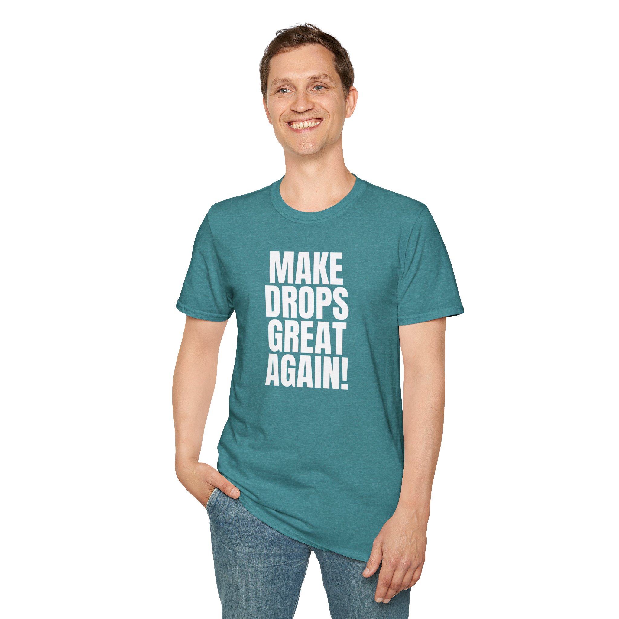 Make Drops Great Again Unisex T-Shirt - Image 43