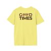 Good Times Unisex Softstyle T-Shirt - Trendy Graphic Tee for Casual Comfort - Thumbnail Image 36