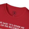 T-Shirt — “She Said ‘It’s Either Me or the Records.’ Sometimes I Miss Her.” Funny Music Lover Tee - Thumbnail Image 75