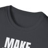 Make Drops Great Again Unisex T-Shirt - Thumbnail Image 61