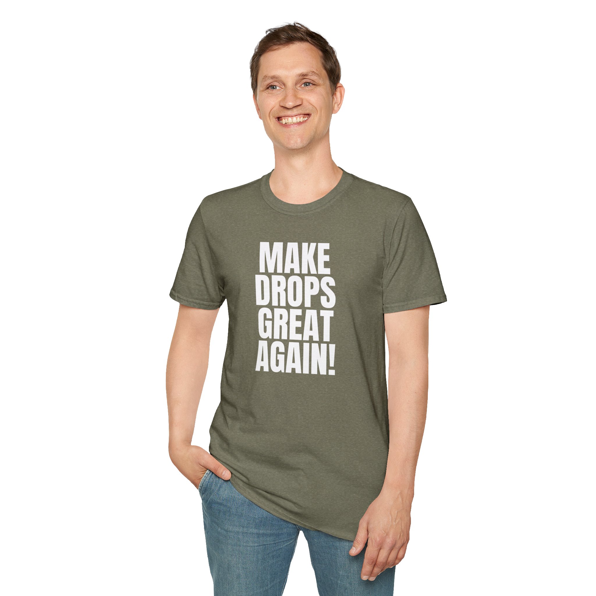 Make Drops Great Again Unisex T-Shirt - Image 33