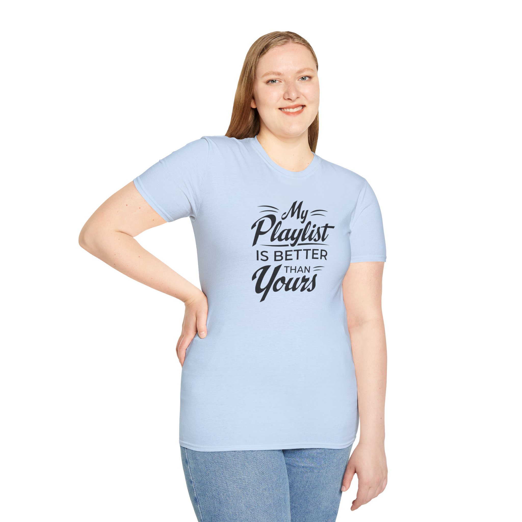My Playlist Is Better Than Yours T-Shirt — Funny Music Lover Tee - Image 5