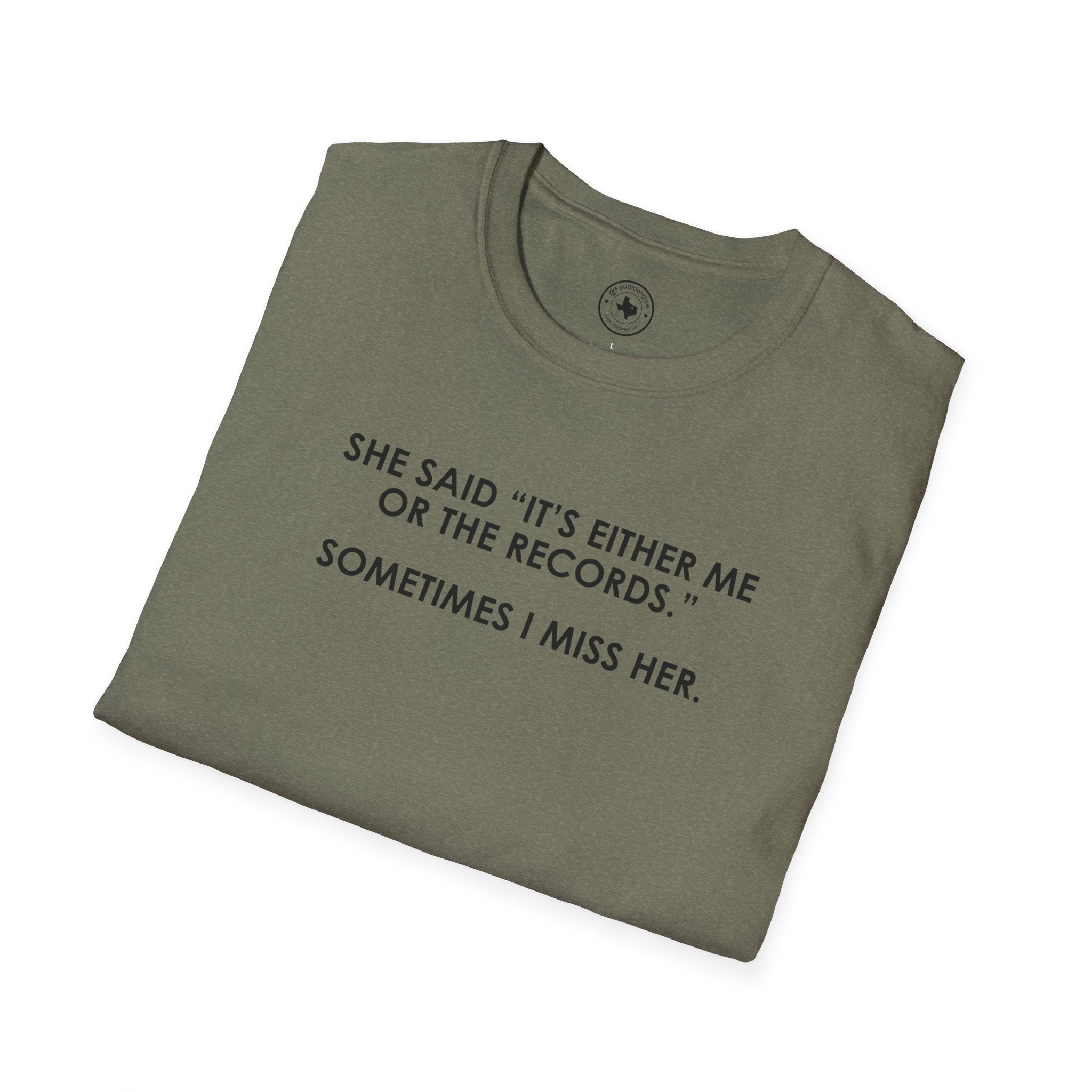 T-Shirt — “She Said ‘It’s Either Me or the Records.’ Sometimes I Miss Her.” Graphic Tee - Image 60