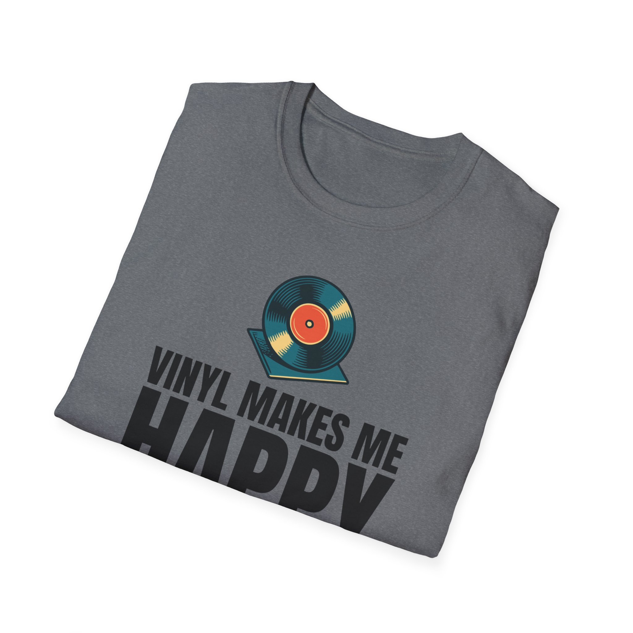 Vinyl Makes Me Happy Unisex T-Shirt - Image 39