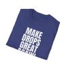 Make Drops Great Again Unisex T-Shirt - Thumbnail Image 4