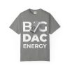 Copy of Big DAC Energy Graphic Tee - Thumbnail Image 13