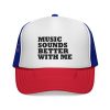 Music Vibe Trucker Cap - "Music Sounds Better With Me" - Thumbnail Image 1