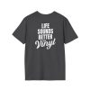 Vinyl Music Lover T-Shirt - Life Sounds Better on Vinyl - Thumbnail Image 36