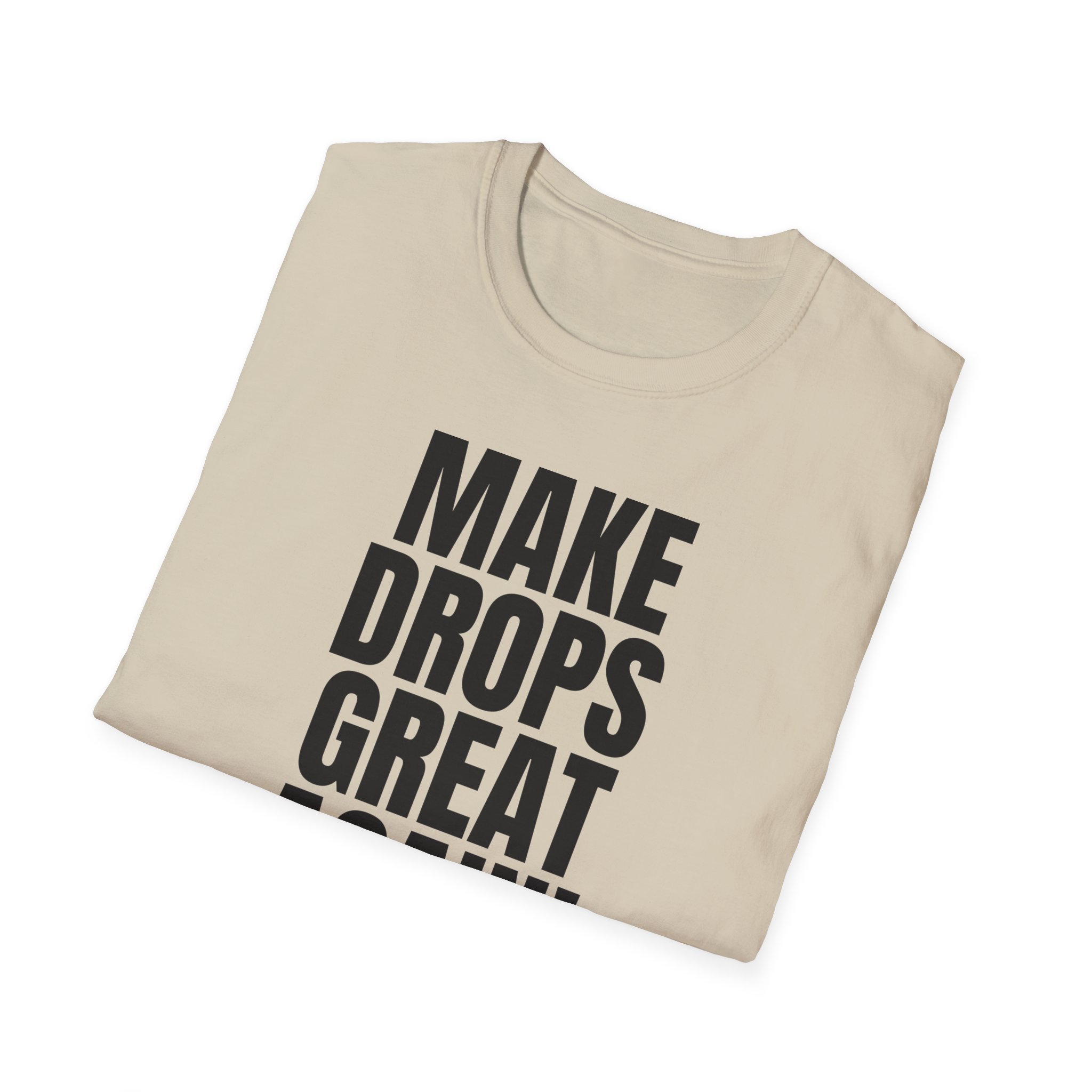 Make Drops Great Again! Unisex Softstyle T-Shirt - Image 18
