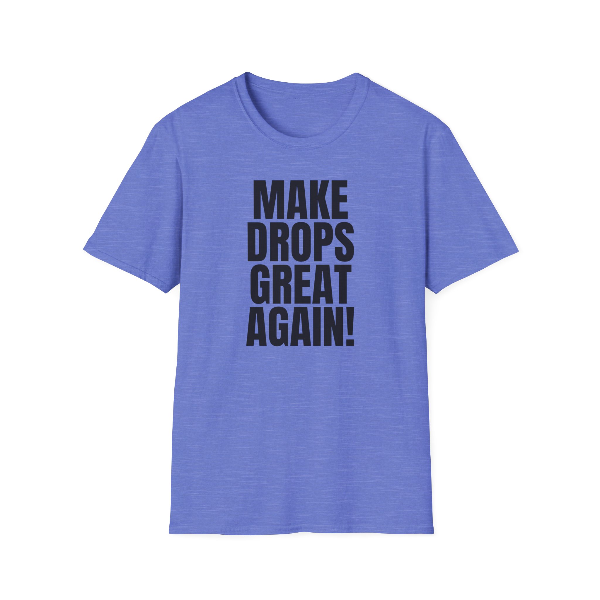 Make Drops Great Again! Unisex Softstyle T-Shirt - Image 39