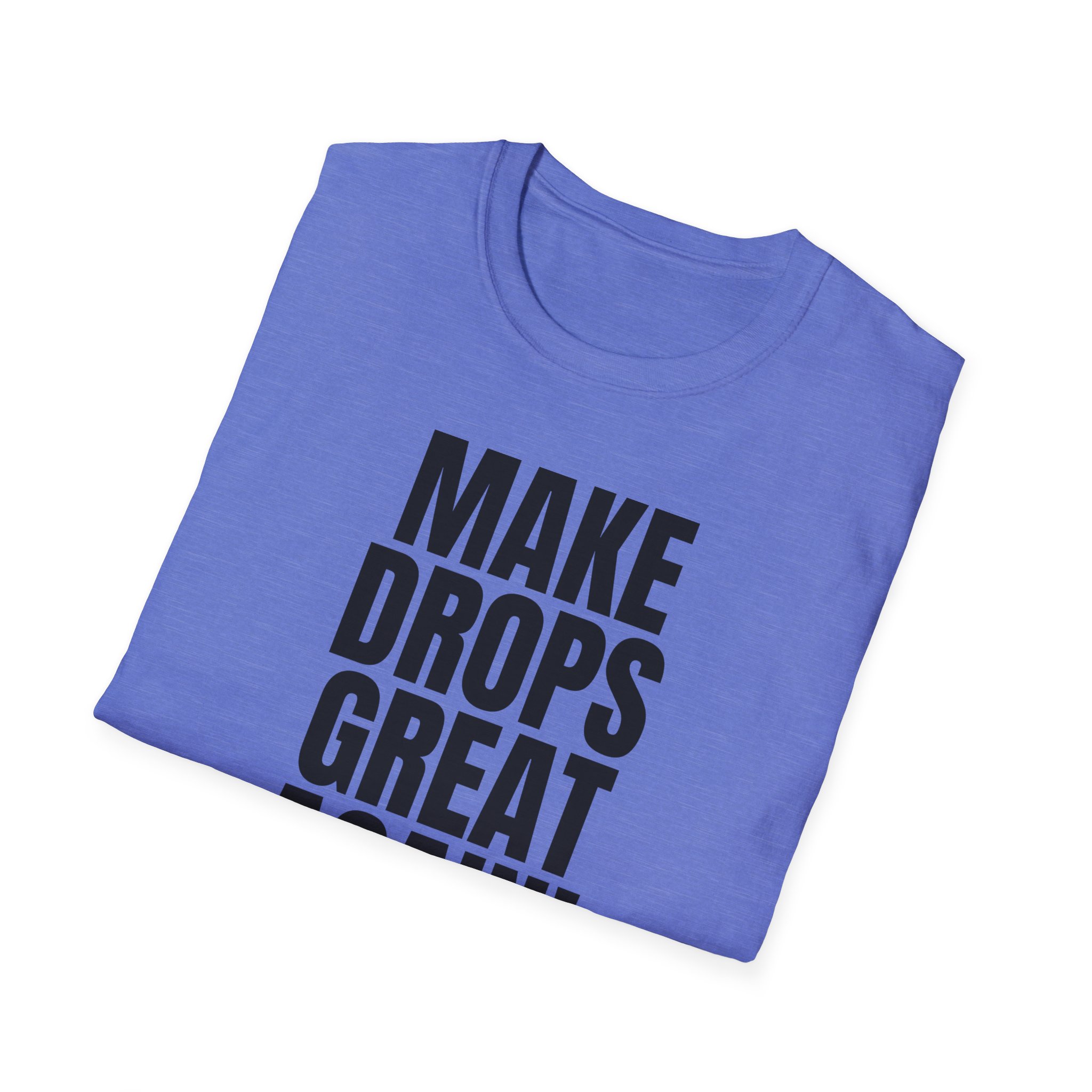 Make Drops Great Again! Unisex Softstyle T-Shirt - Image 42