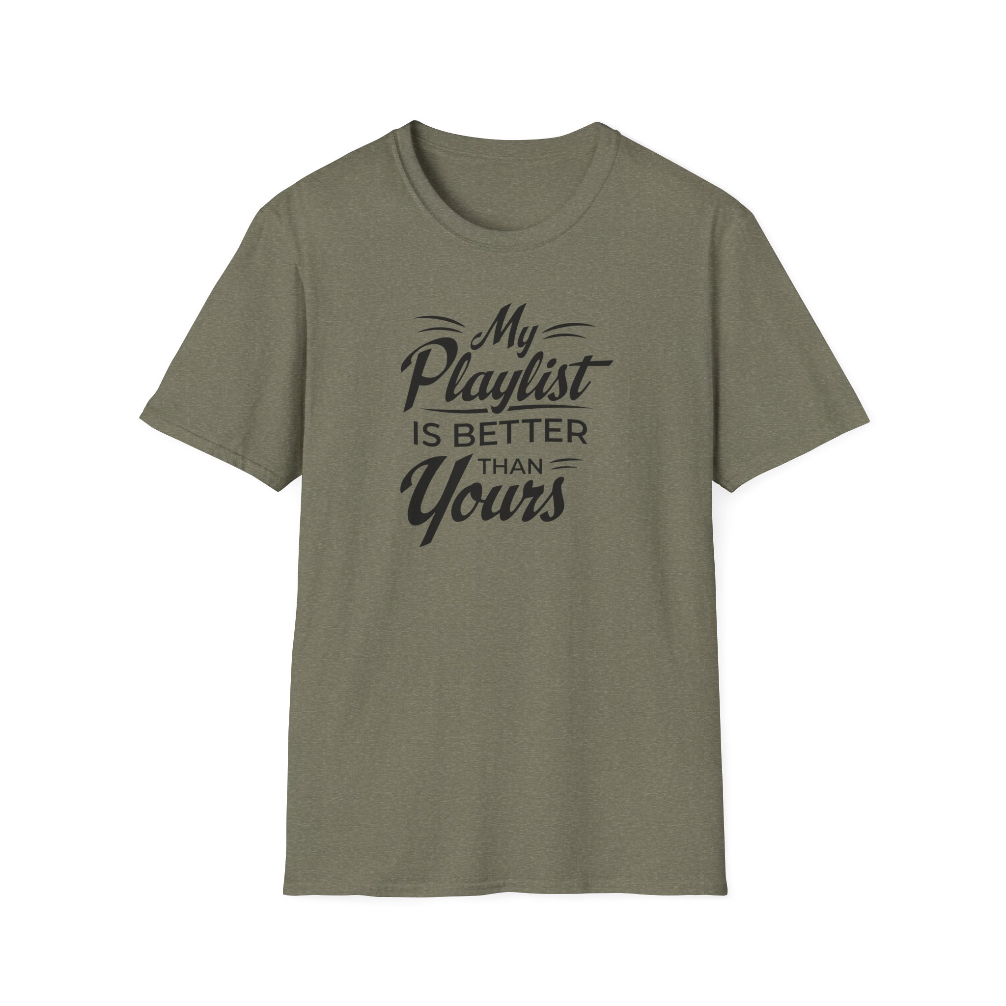 My Playlist Is Better Than Yours T-Shirt — Funny Music Lover Tee - Image 43