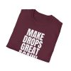 Make Drops Great Again Unisex T-Shirt - Thumbnail Image 21