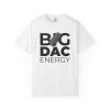 Copy of Big DAC Energy Graphic Tee - Thumbnail Image 1
